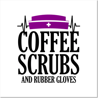 Coffee Scrubs and Rubber Gloves Posters and Art